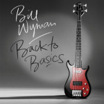 Bill Wyman - Back to Basics 2015