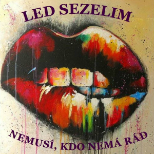 Led Sezelim: Nemusí, kdo nemá rád