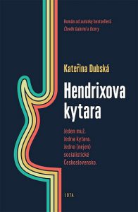 Kateřina Dubská: Hendrixova kytara