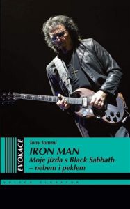 Tony Iommi: Iron man: Moje jízda s Black Sabbath - nebem i peklem